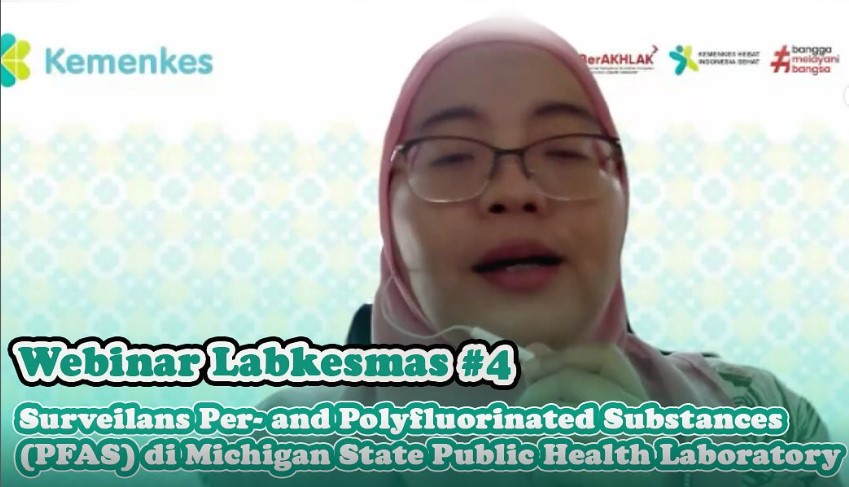 Webinar Labkesmas #4 Surveilans Per- and Polyfluorinated Substances (PFAS) di Michigan State Public Health Laboratory